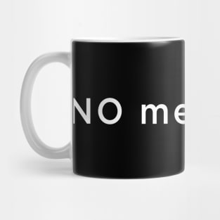 No means no Mug